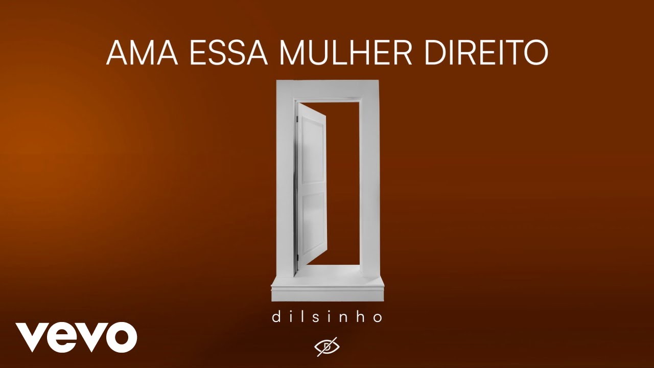 Dilsinho - Ama Essa Mulher Direito (Áudio Oficial)
