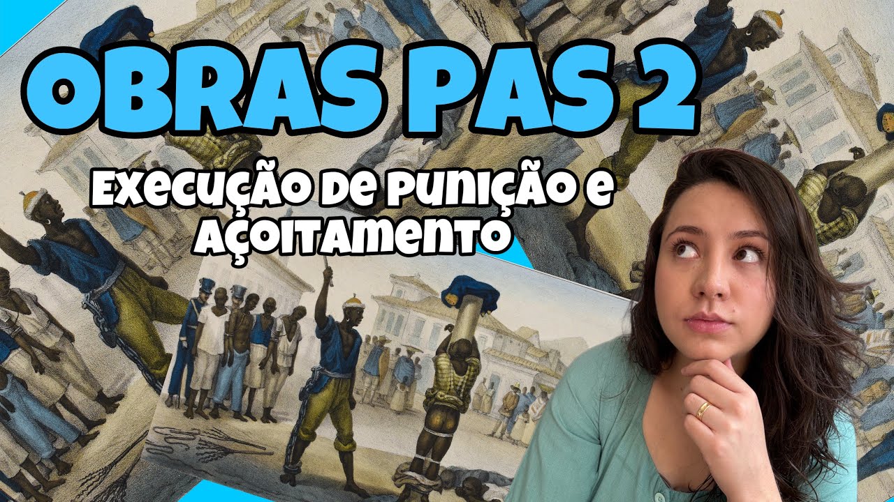 Execução de Punição e Açoitamento - OBRAS PAS2 🎨