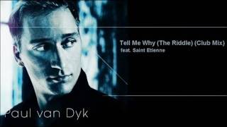 Paul van Dyk - Tell Me Why (The Riddle) (Club Mix)