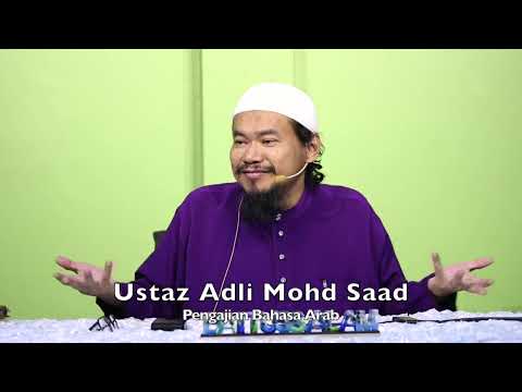 20250115 Ustaz Adli Mohd Saad : Pengajian Bahasa Arab