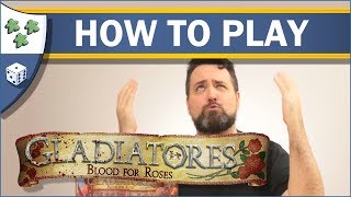 How to Play Gladiatores: Blood for Roses