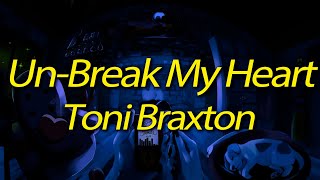 Download lagu Toni Braxton - Un-Break My Heart (Lyrics) mp3