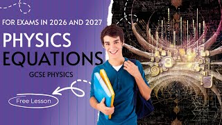 GCSE Physics Equation Revision | 2026 Exam Update