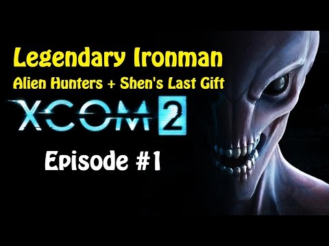 Let's Play XCOM 2 Legend Ironman Part 1