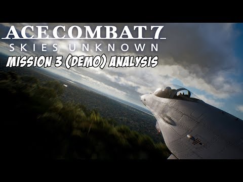 Ace Combat 7 - Mission 3 (Demo) Analysis