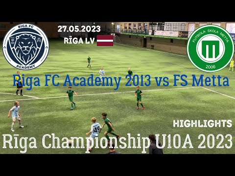Riga FC Academy 2013 vs FS Metta Highlights｜U10A RĪGA CITY CHAMPIONSHIP 2023