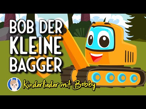 Bagger Lied 🚜 Bob der kleine Bagger - Kinderlieder mit Bobby