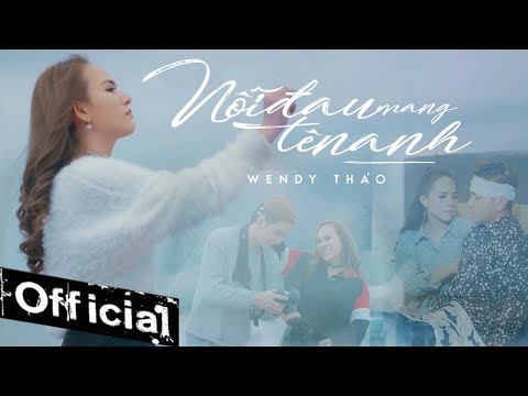 Nỗi Đau Mang Tên Anh  - Wendy Thảo (MV 4K OFFICIAL) #NDMTA