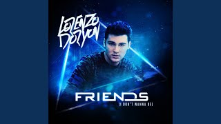 Friends (I Don't Wanna Be)