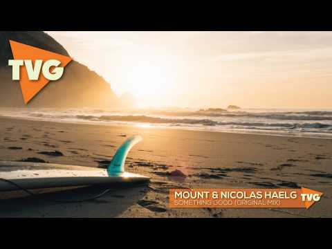 MOUNT & Nicolas Haelg - Something Good (Original Mix)