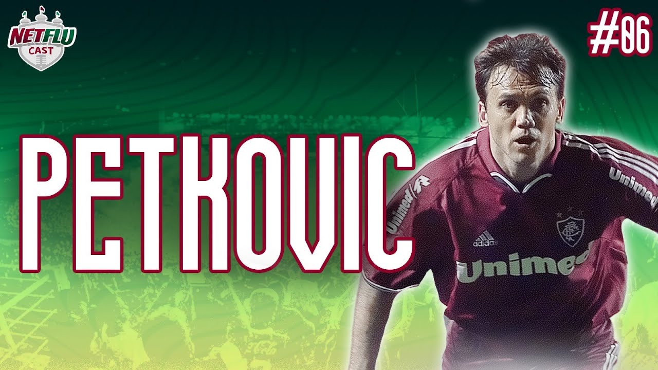 DEJAN PETKOVIC - EX-JOGADOR - NETFLUCAST #006