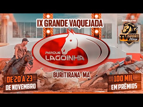 IX VAQUEJADA PARQUE LAGOINHA  //  BURITIRANA - MA