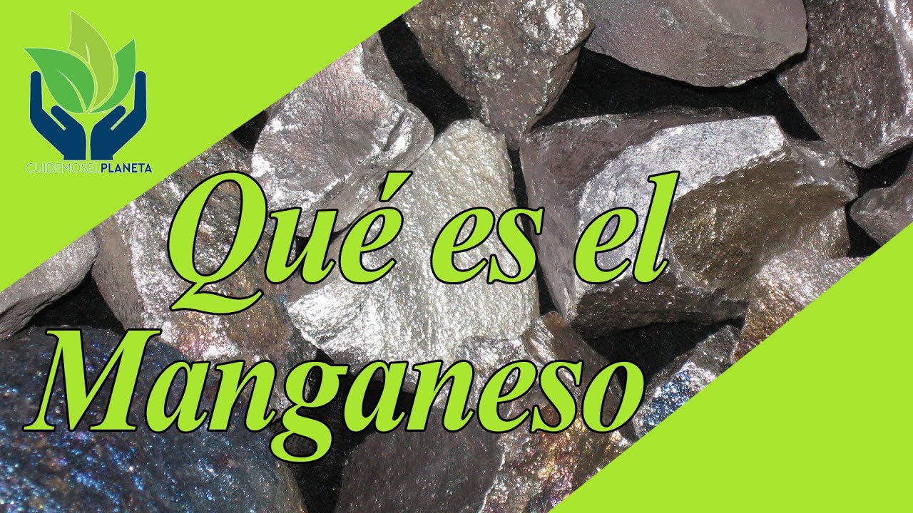 Manganeso: todo sobre este metal