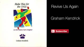 Revive Us Again - Graham Kendrick