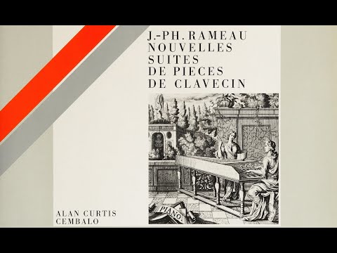 Jean-Philippe Rameau: Nouvelles Suites de Pièces de Clavecin. Alan Curtis.