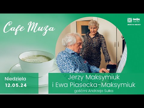 Maestro Jerzy Maksymiuk i Ewa Piasecka-Maksymiuk | Cafe Muza