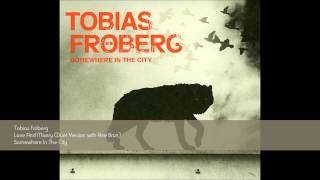 Tobias Fröberg & Ane Brun - Love And Misery