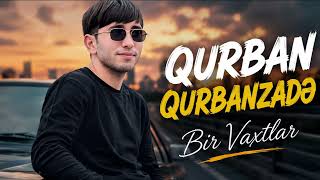 Qurban Qurbanzade ft Nemo – Bir Vaxtlar (Official Audio) | Yeni 2026 Qurban Qurbanzade ft Nemo – Bir Vaxtlar (Official Audio) | Yeni 2026