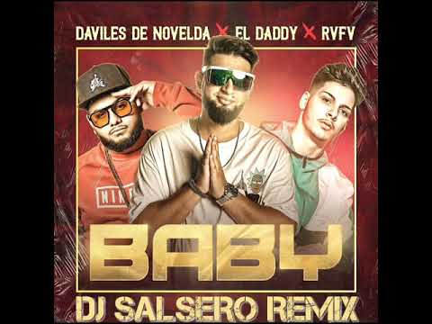 (REMIX) - Daviles De Novelda ❌ El Daddy ❌ Rvfv - Baby ♥️ - DJ SalSerO