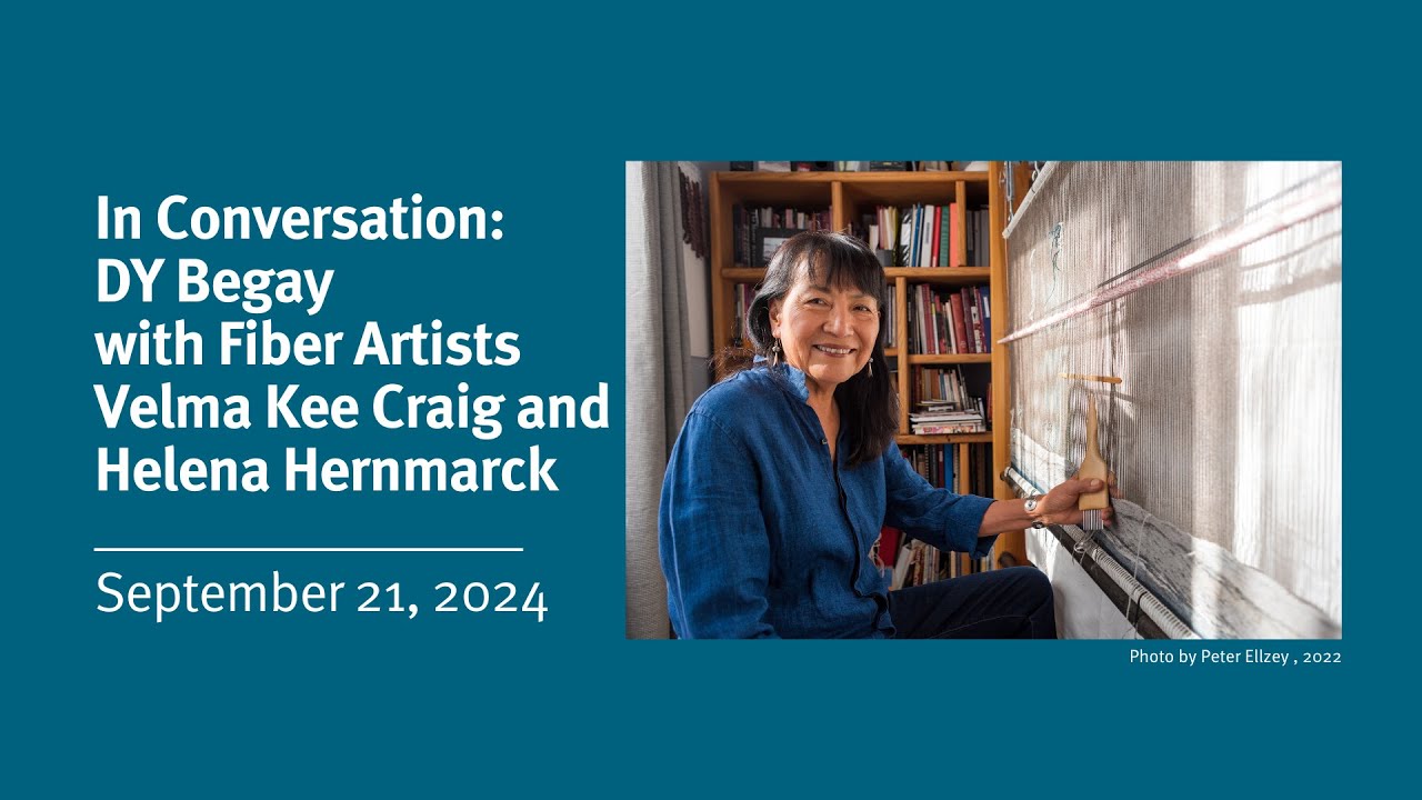 In Conversation: DY Begay with Fiber Artists Velma Kee Craig and Helena Hernmarck