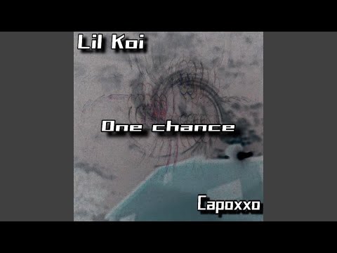 One Chance (feat. Capoxxo)