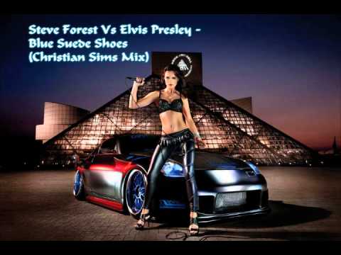 Steve Forest Vs Elvis Presley - Blue Suede Shoes (Christian Sims Mix).wmv