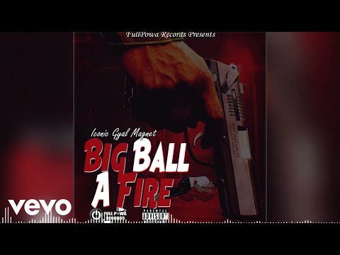 Ikonnic - Big Ball A Fire (Official Audio)