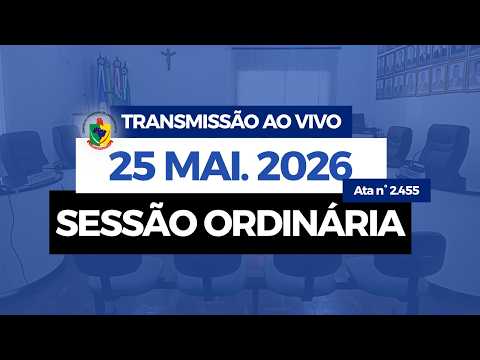 Sessão Ordinária - 25/05/2026