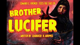 &quot;Brother Lucifer&quot; as told by Edward E. French