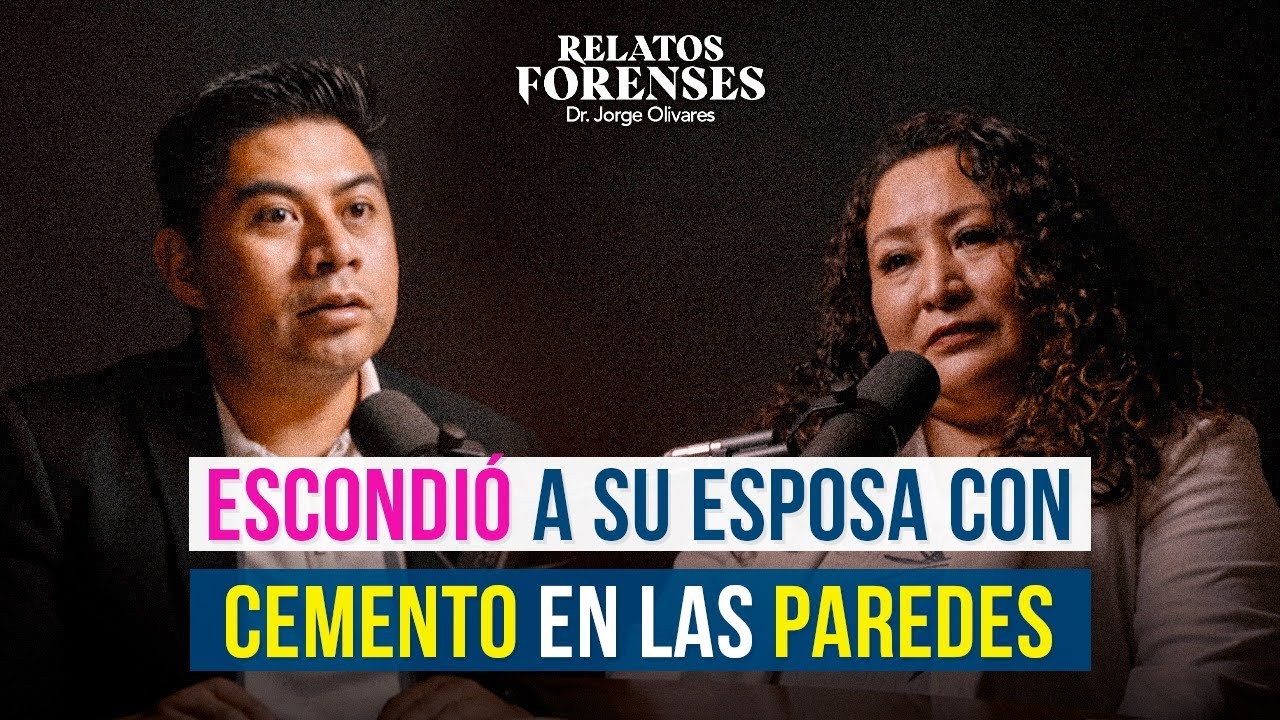 "ESCONDIÓ a su esposa con CEMENTO en las paredes" Perito Hilda Calva | Relatos Forenses Podcast