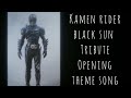 Kamen Rider Black Sun 2022 Tribute Opening