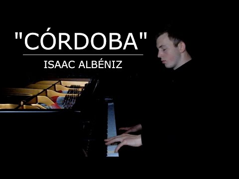 "Córdoba", Op. 232, No. 4 - Isaac Albéniz