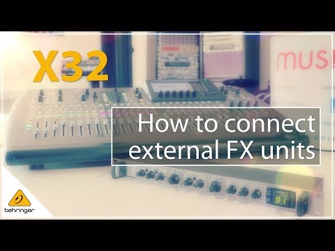 X32 - How do I Connect an External Effects Unit?