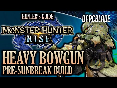 AWESOME PRE-SUNBREAK HEAVY BOWGUN BUILD : MONSTER HUNTER RISE