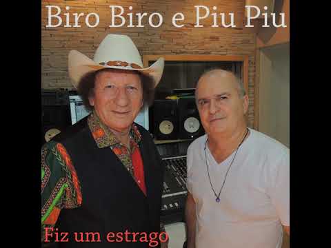 Biro Biro e Piu Piu - Fiz Um Estrago