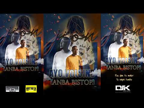 JïoN _ Ayo Voisine [Anba Bistop]