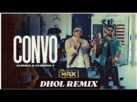Convo Cheema Y X Chinna Dhol Remix Dj Max | Latest Punjabi Trending Song 2025