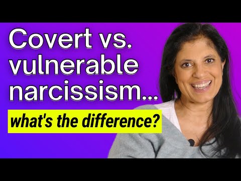 Covert vs vulnerable narcissism - what's the difference?