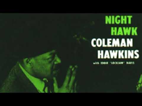 Coleman Hawkins - Night Hawk 1961 FULL ALBUM