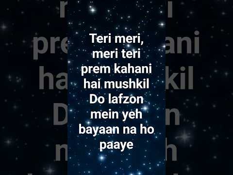 teri meri prem kahani song lyrics #hindisong #shreyaghoshal #song #bollywood