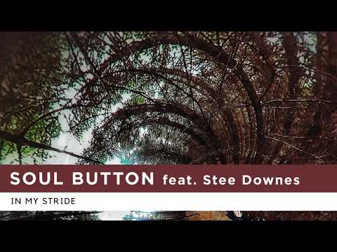 Soul Button feat. Stee Downes - In My Stride (Original Mix)