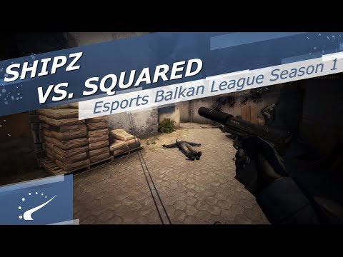 SHiPZ vs. Squared - Esports Balkan League Season 1