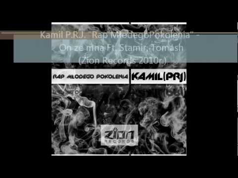 Kamil P.R.J. - "Rap Młodego Pokolenia" - On ze mną Ft. Stamir, Tomash (Zion Records 2010r.)