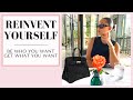 How To Reinvent Yourself | 10 Easy Steps | Start Today! | The Feminine Universe