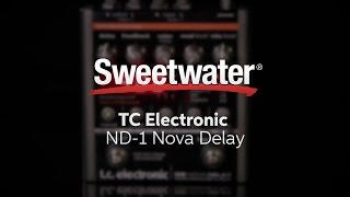 Video thumbnail for TC Electronic ND-1 Nova Delay Pedal Review by Sweetwater by Sweetwater
