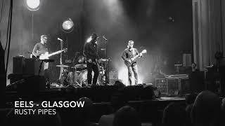 Eels - Rusty Pipes live in Glasgow 4th July 2018