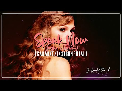 Taylor Swift - Speak Now (Taylor's Version) | Karaoke / Instrumental