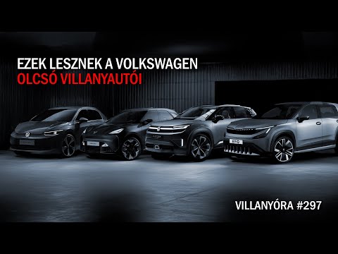 Villanyóra #297 - Ezek lesznek a Volkswagen olcsó villanyautói