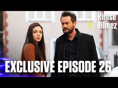 Kimse Bilmez | Nobody Knows - Exclusive Episode 26 (Love and Secrets)