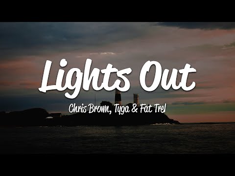 Chris Brown - Lights Out (Lyrics) ft. Tyga, Fat Trel